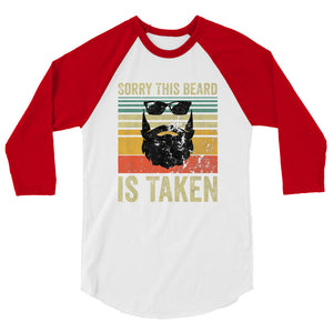 This Beard is Taken 3/4 Sleeve Shirt